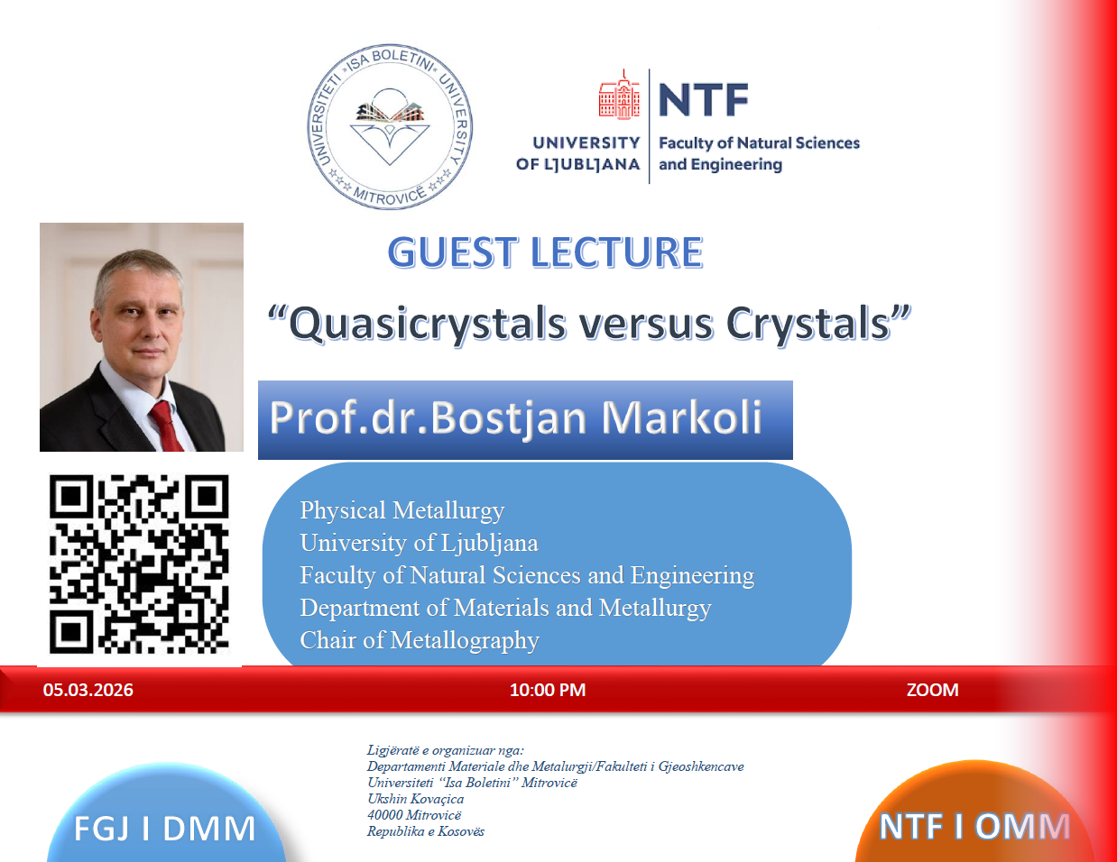 Ftesë: Ligjëratë Ndërkombëtare:  Guest Lecture   “Quasicrystals Versus Crystals”, Nga Prof. Dr. Bostjan Markoli