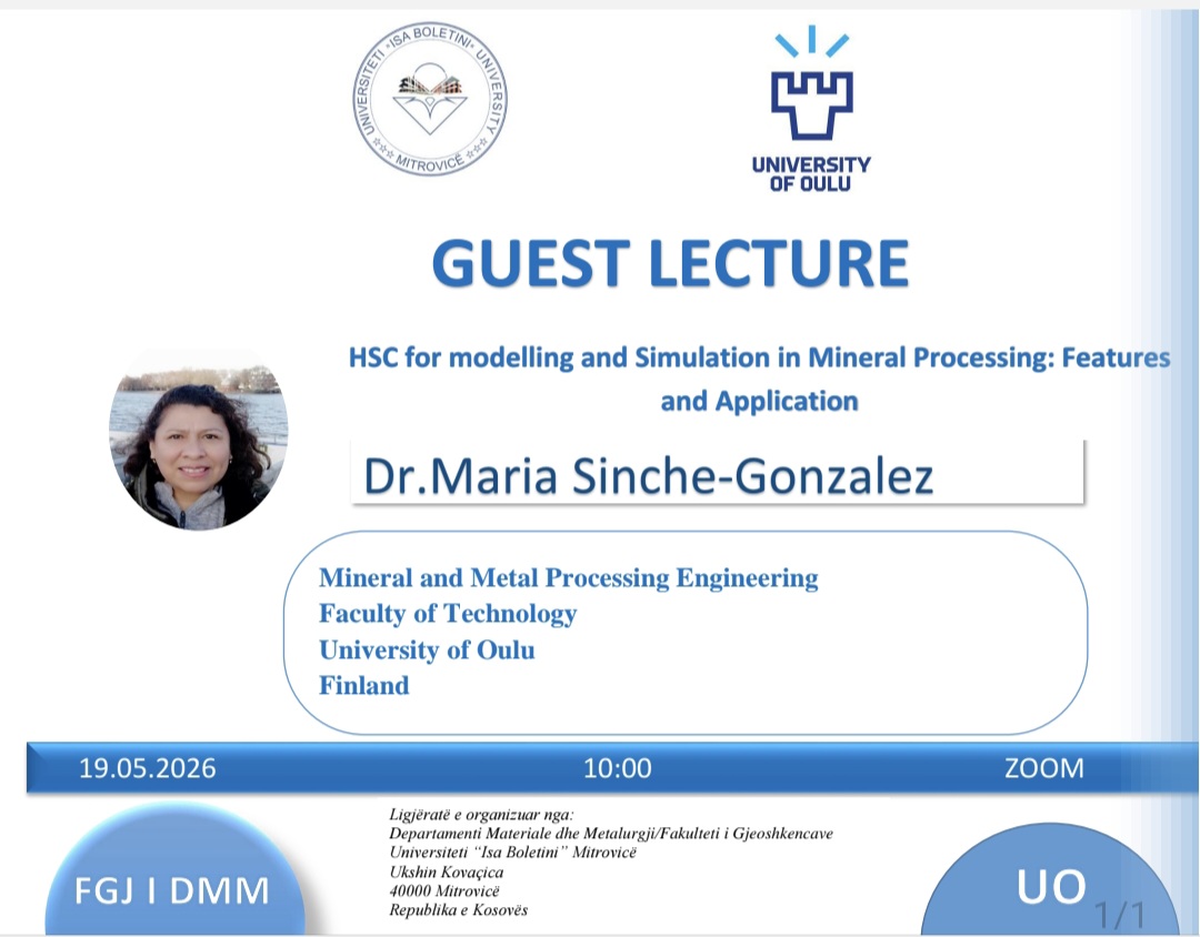 Ftesë: Ligjëratë E Hapur Nga Prof.dr. Maria Sinche-Gonzalez Nga “Mineral And Metal Processing Engineering, Faculty Of Technology, University Of Oulu”, Finland