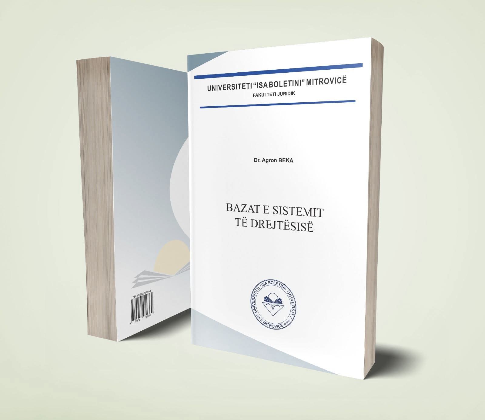 Ribotohet Libri “Bazat E Sistemit Të Drejtësisë”, I Autorit, Prof.dr. Agron Beka